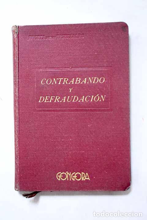 B&uuml;cher: Contrabando y defraudaci&oacute;n. Ley penal y procesal referente a delitos monetarios y de tasas