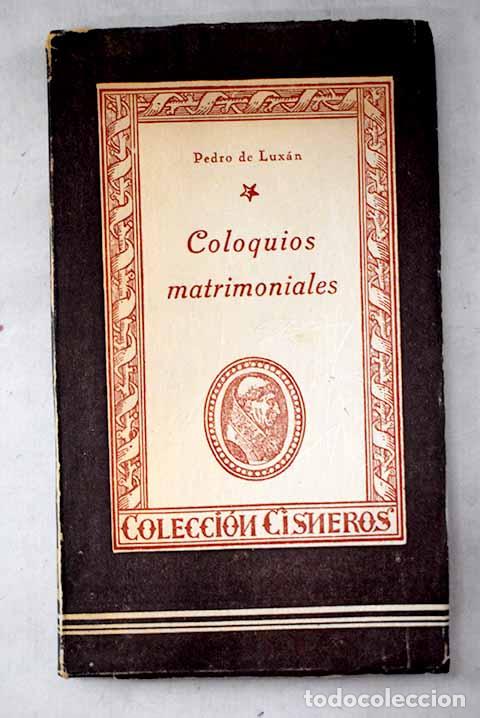 B&uuml;cher: Coloquios matrimoniales.- Luxan, Pedro de