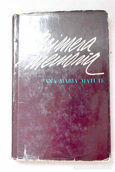 B&uuml;cher: Primera memoria: Matute, Ana Mar&iacute;a.- Matute, Ana Mar&iacute;a