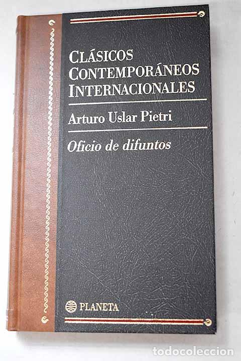 Libros: Oficio de difuntos: Uslar Pietri, Arturo.- Uslar Pietri, Arturo