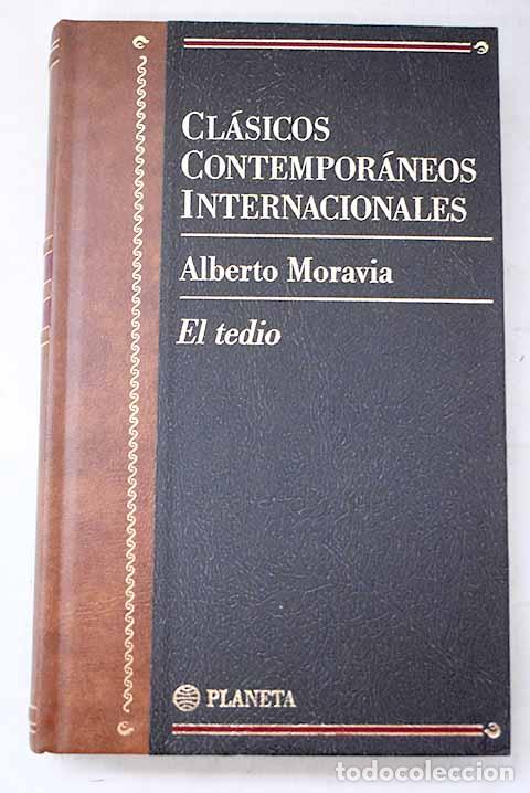 Libros: El tedio: Moravia, Alberto.- Moravia, Alberto