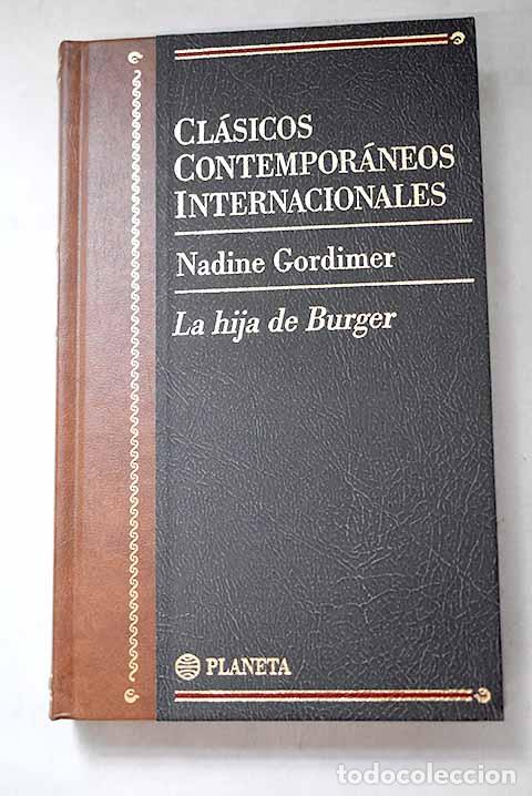 Libros: La hija de Burger: Gordimer, Nadine.- Gordimer, Nadine