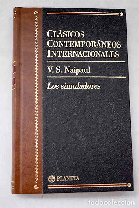 Libros: Los simuladores: Naipaul, V. S..- Naipaul, V. S.