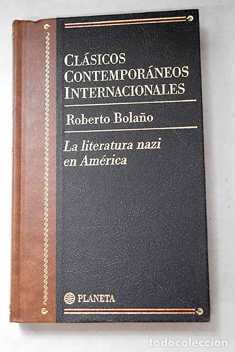 Libros: La literatura nazi en Am&eacute;rica.- Bola&ntilde;o, Roberto