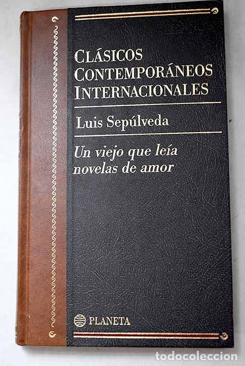 Livres: Un viejo que le&iacute;a novelas de amor.- Sep&uacute;lveda, Luis