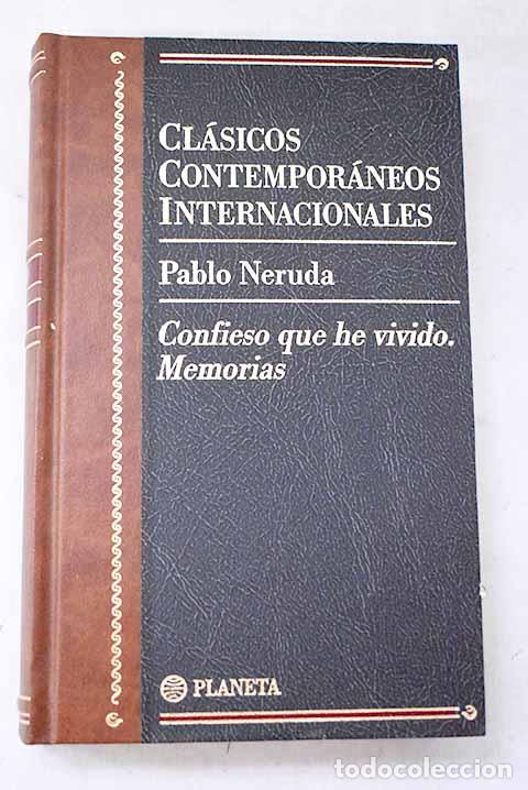 Livres: Confieso que he vivido: memorias.- Neruda, Pablo