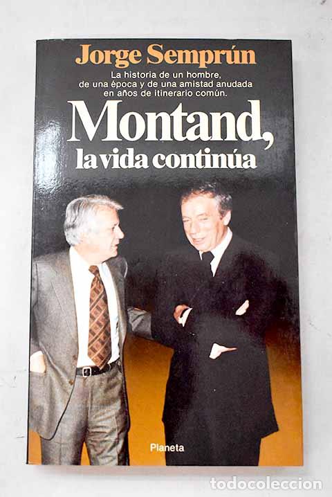 Libros: Montand, la vida contin&uacute;a.- Sempr&uacute;n, Jorge