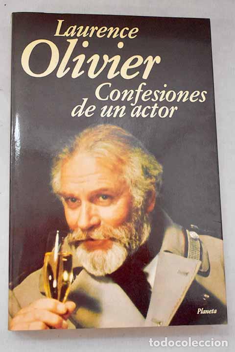Libros: Confesiones de un actor.- Oliver, Laurence