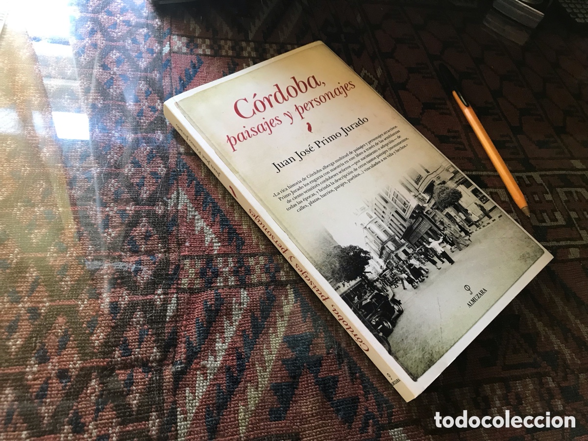 Libros: C&oacute;rdoba, paisajes y personajes. Juan Jos&eacute; Primo Jurado. Almuzara