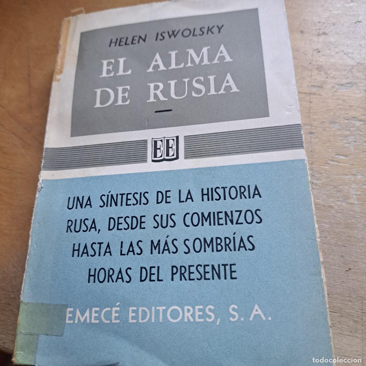 Libros: EL ALMA DE RUSIA, HELEN ISWOLSKY ,EMECE EDITORES,1954, 237 P&Aacute;G. 20 CM