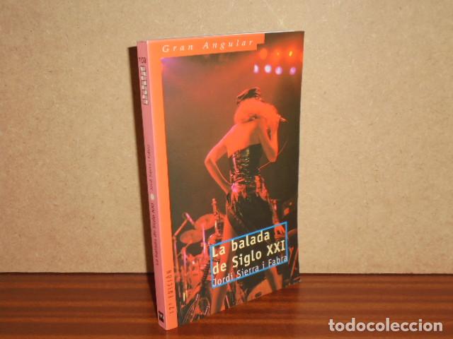 Libri di seconda mano: La balada del Siglo XXI - Sierra i Fabra, Jordi