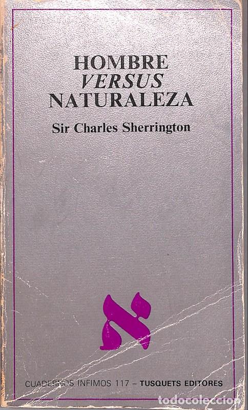 Livros em segunda m&atilde;o: Hombre Versus Naturaleza - Sir Charles Sherrington - Tusquets Editores - 1984, 1&ordf; ed.