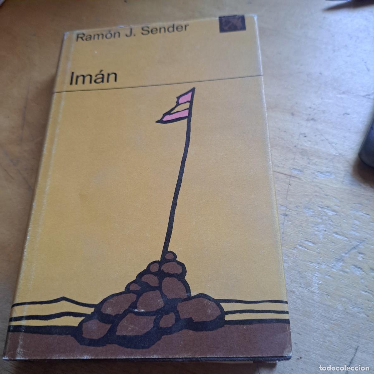 Libros: IMAN. RAMON J. Sender. Destino. 1&ordm; edicion Destino. 306pp TAPA DURA CON SOBRECUBIERTA BUEN ESTADO 19