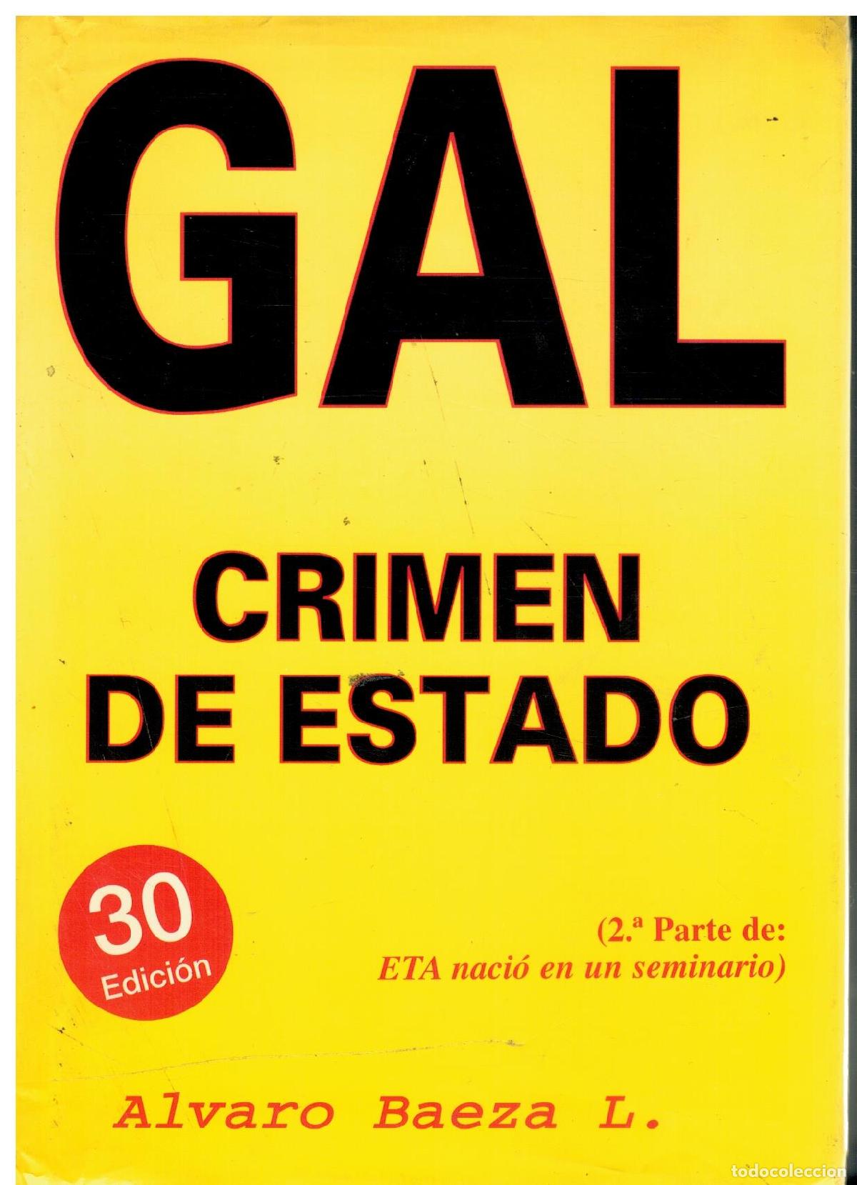 Livros em segunda m&atilde;o: GAL. CRIMEN DE ESTADO (1982-1995). 30&ordf; ed.