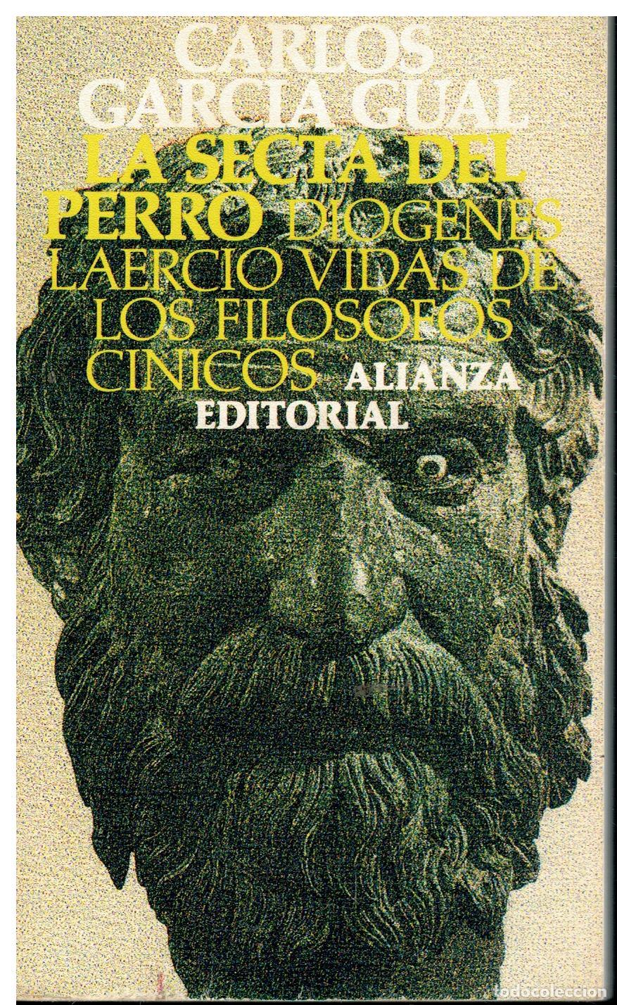 Livres: LA SECTA DEL PERRO / VIDAS DE LOS FIL&Oacute;SOFOS CINICOS. 2&ordf; reimpr.
