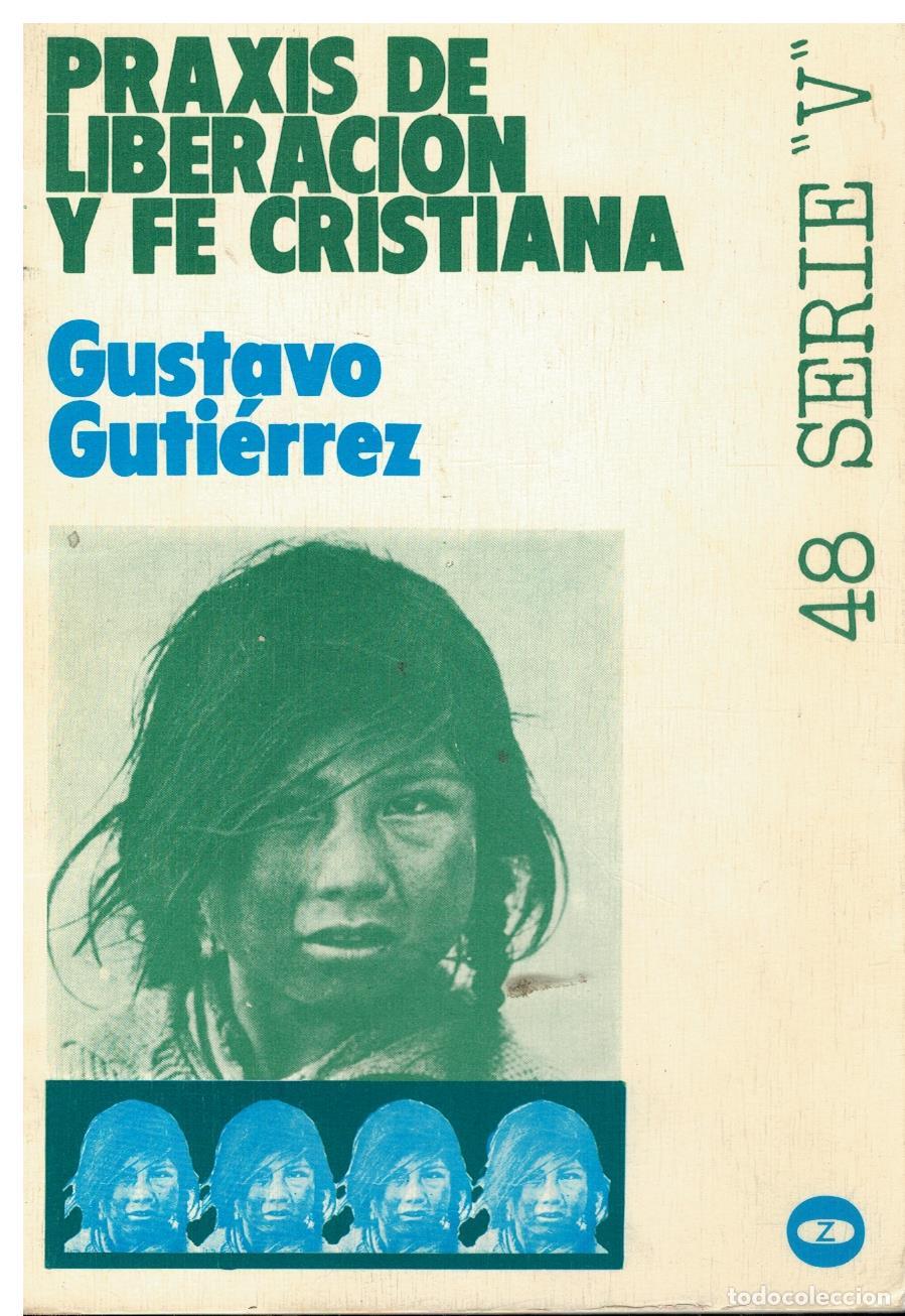 Livres: PRAXIS DE LIBERACI&Oacute;N Y FE CRISTIANA.