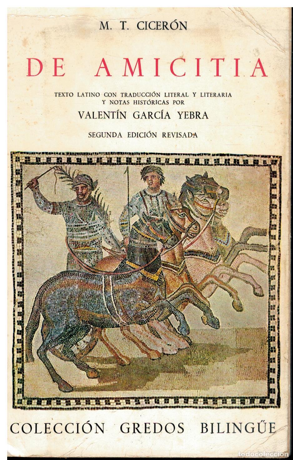 Libri di seconda mano: DE AMICITIA. Texto latino con traducci&oacute;n literal y literaria ynotas hist&oacute;rica por Valent&iacute;n Garc&ntilde;ia Y
