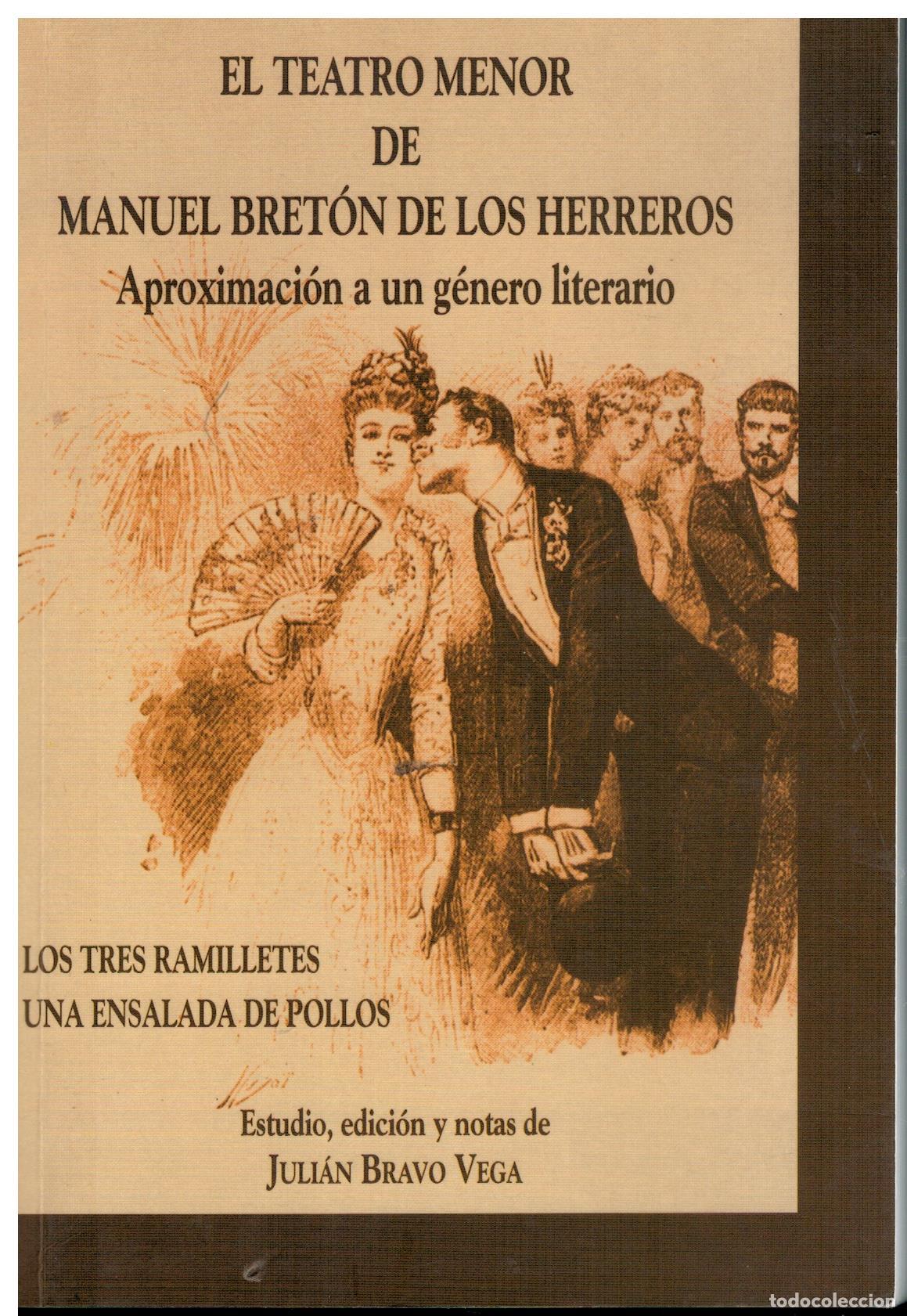 Livres: EL TEATRO MENOR DE MANUEL BRET&Oacute;N DE LOS HERREROS. APROXIMACI&Oacute;N A UN G&Eacute;NERO LITERARIO. Estudi, edici&oacute;