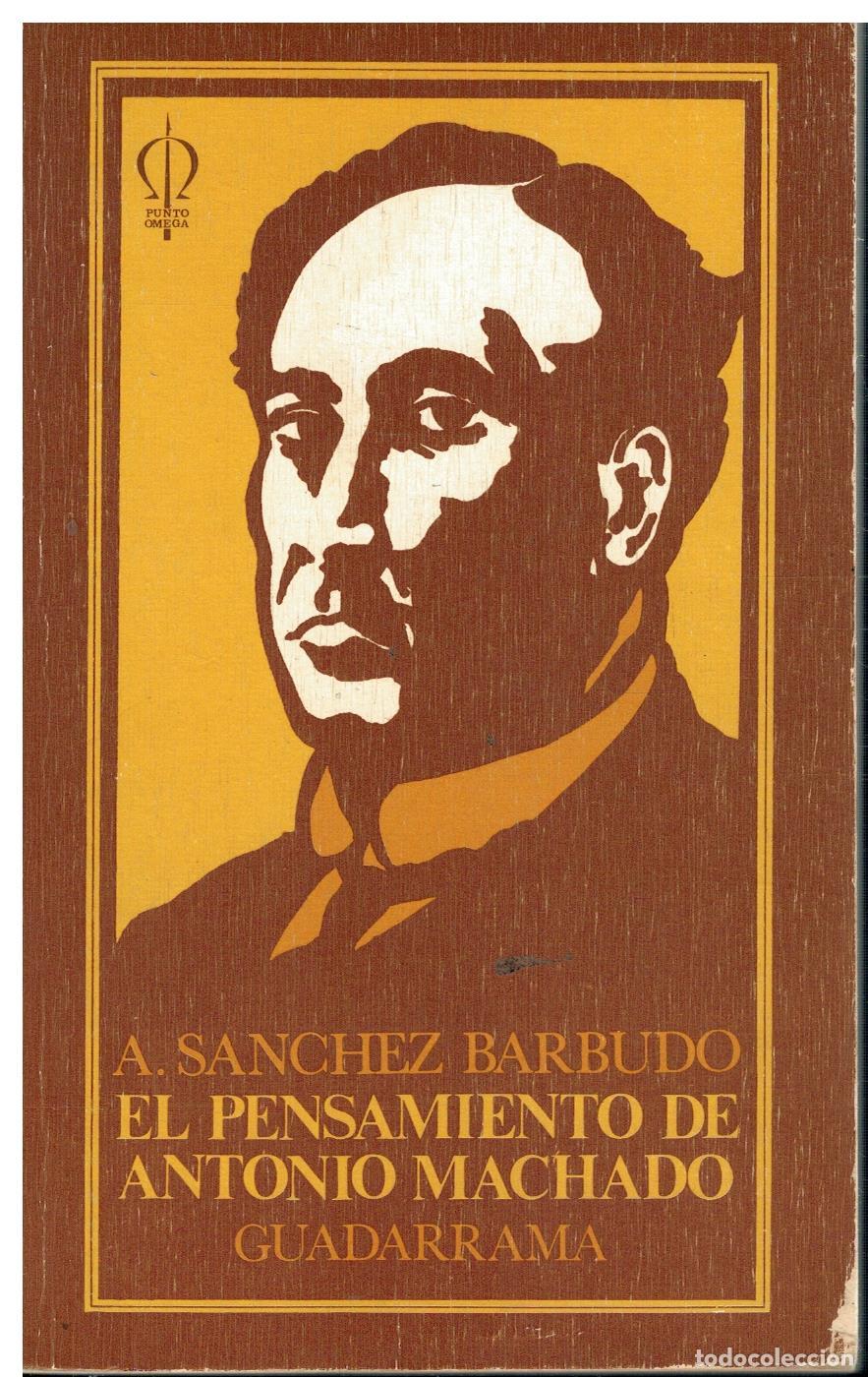 Livres: EL PENSAMIENTO DE ANTONIO MACHADO. 3&ordf; ed. Con firma del anterior propietario.
