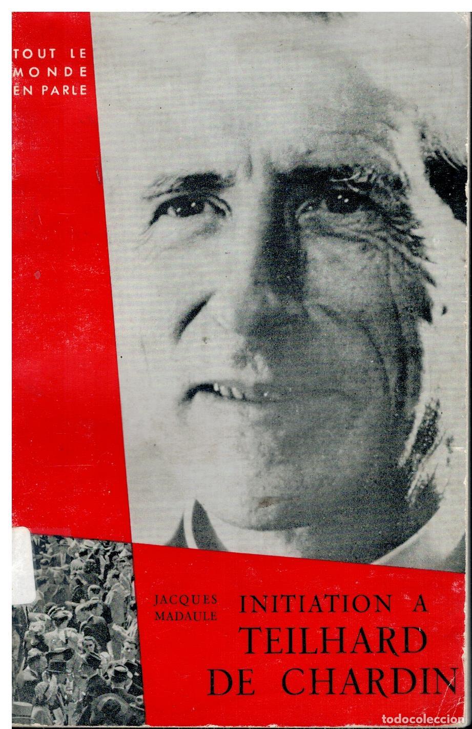 Livres: INITIATION A TEILHARD DE CHARDIN.