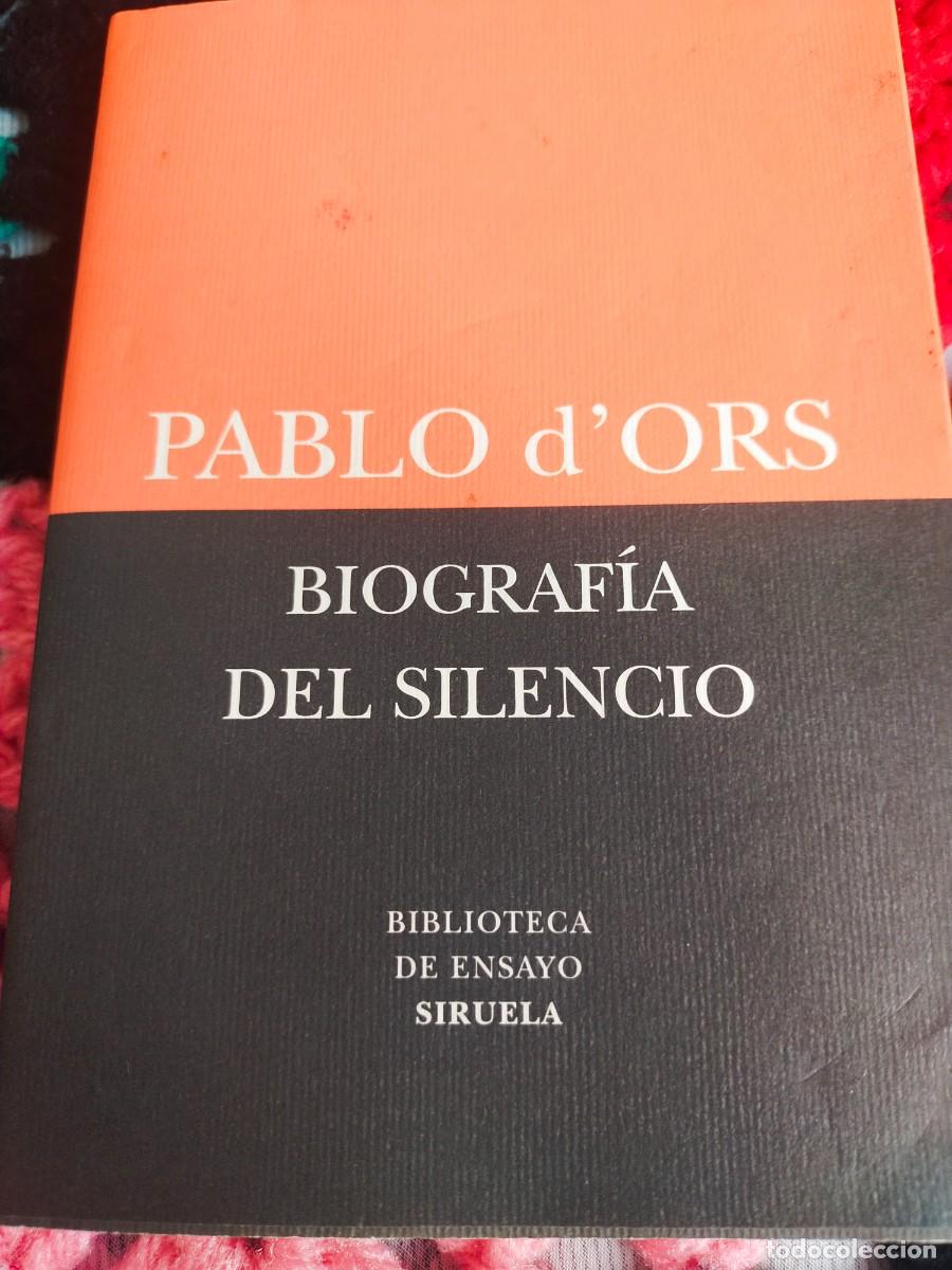 Libros: Biograf&iacute;a del silencio (Pablo d'Ors)