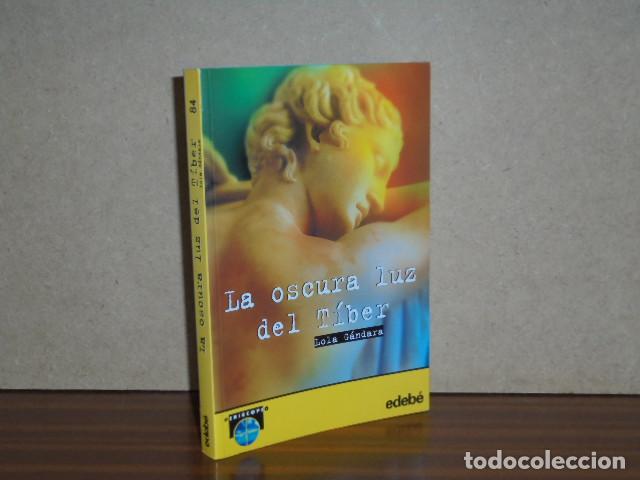 Libri di seconda mano: LA OSCURA LUZ DEL T&Iacute;BER - Lola G&aacute;ndara