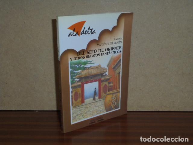 B&uuml;cher: DEL SETO DE ORIENTE y otros relatos fant&aacute;sticos - Mart&iacute;nez Mench&eacute;n, Antonio
