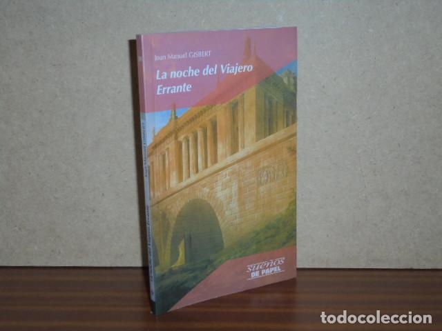 Libros: LA NOCHE DEL VIAJERO ERRANTE - Joan Manuel Gisbert - Foto 2