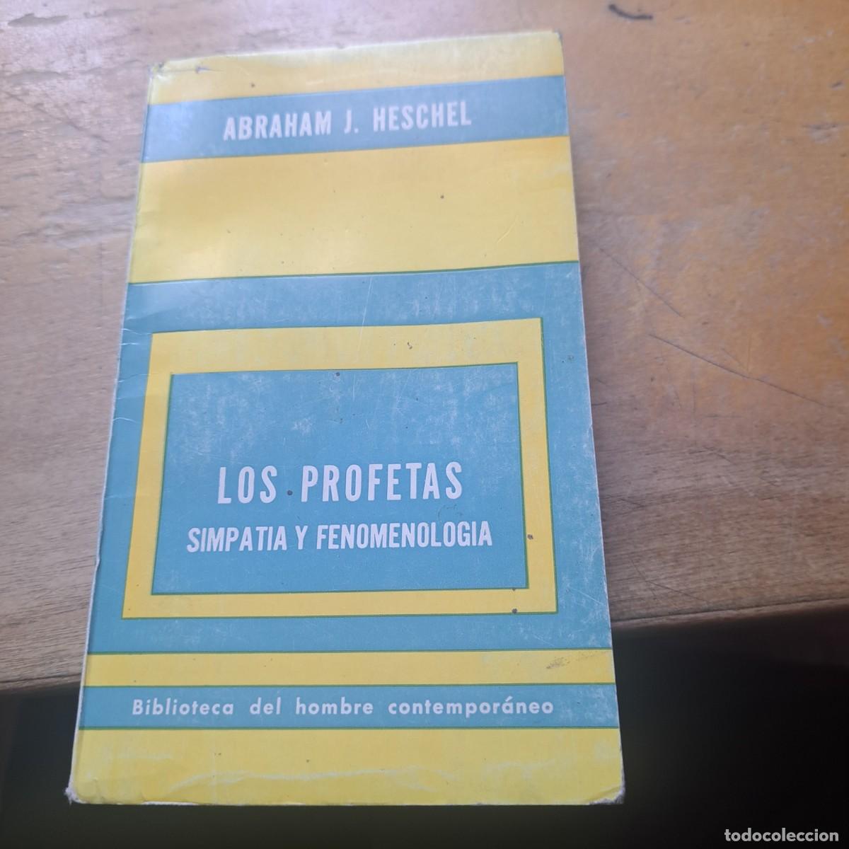 Libros: Los profetas. Simpat&iacute;a y fenomenolog&iacute;a. Abraham J. Heschel Editorial Paidos,1973. Buenos Aires. Pri