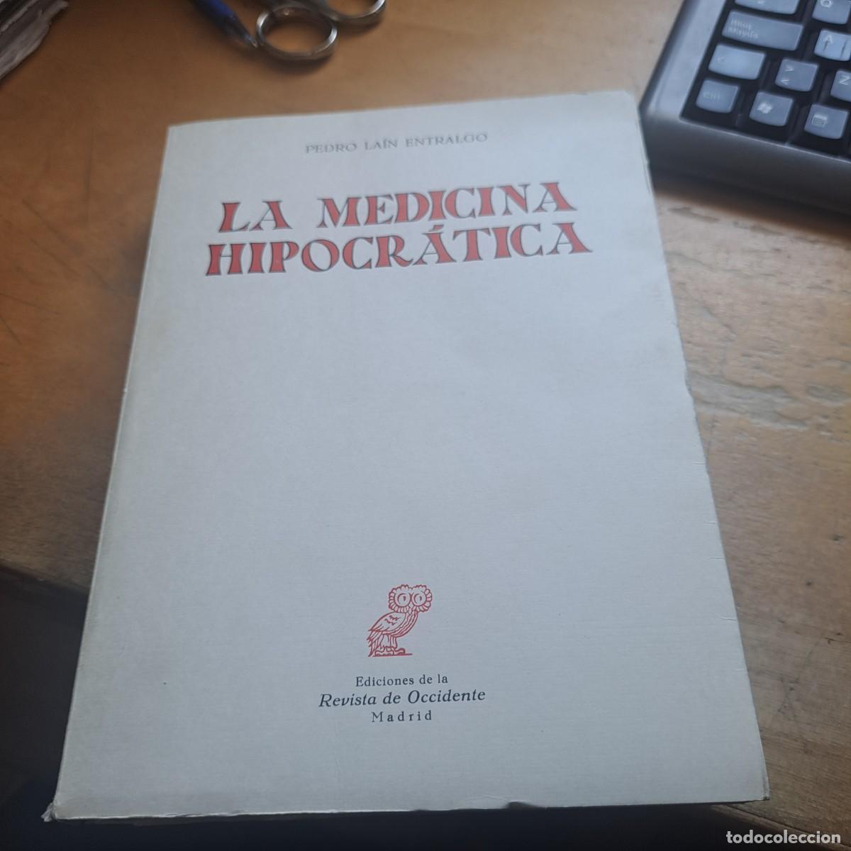 Libros: Pedro La&iacute;n Entralgo - La Medicina Hipocr&aacute;tica MUY BUEN ESTADO Ediciones de la Revista de Occidente