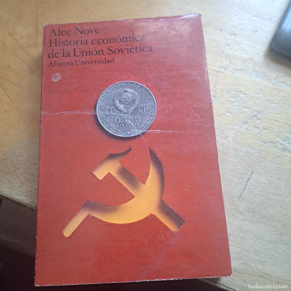Libros: Historia econ&oacute;mica de la Uni&oacute;n Sovi&eacute;tica.- Nove, Alec MUY BUEN ESTADO Alianza Editorial. 1973. nul
