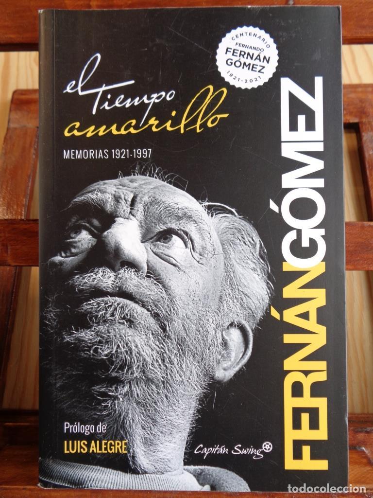Libri di seconda mano: EL TIEMPO AMARILLO. MEMORIAS 1921-1997. - FERNANDO FERN&Aacute;N G&Oacute;MEZ