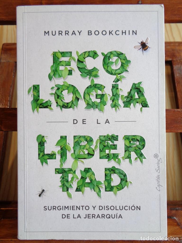 Libros: ECOLOG&Iacute;A DE LA LIBERTAD. Surgimiento y disoluci&oacute;n de la jerarqu&iacute;a. - MURRAY BOOKCHIN