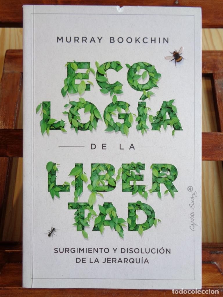 Libros: ECOLOG&Iacute;A DE LA LIBERTAD. Surgimiento y disoluci&oacute;n de la jerarqu&iacute;a. - MURRAY BOOKCHIN