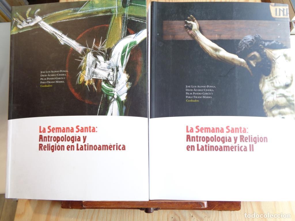 Libros: LA SEMANA SANTA: ANTROPOLOG&Iacute;A Y RELIGI&Oacute;N EN LATINOAM&Eacute;RICA (2 Tomos). - JOS&Eacute; LUIS ALONSO PONGA / DAVI