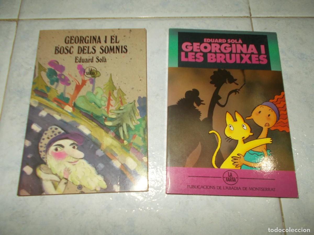 Libros: 2 Libros de Eduard Sol&agrave;. GEORGINA: EL BOSC DELS SOMNIS / LES BRUIXES. La Xarxa 1989-1991. En Catal&aacute;n