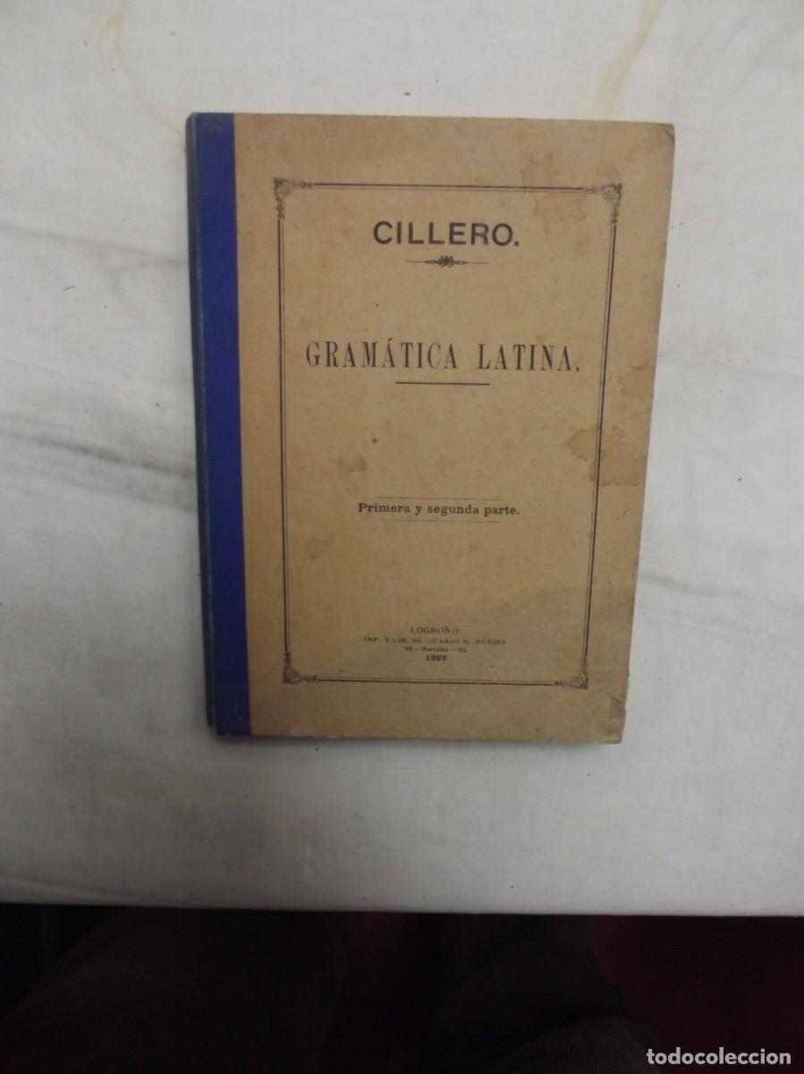 Libros: GRAMATICA ELEMENTAL DE LA LENGUA LATINA POR ROQUE CILLERO Y PLAGARO