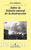 Libros: Sobre la historia natural de la destrucci&oacute;n - W.G. Sebald
