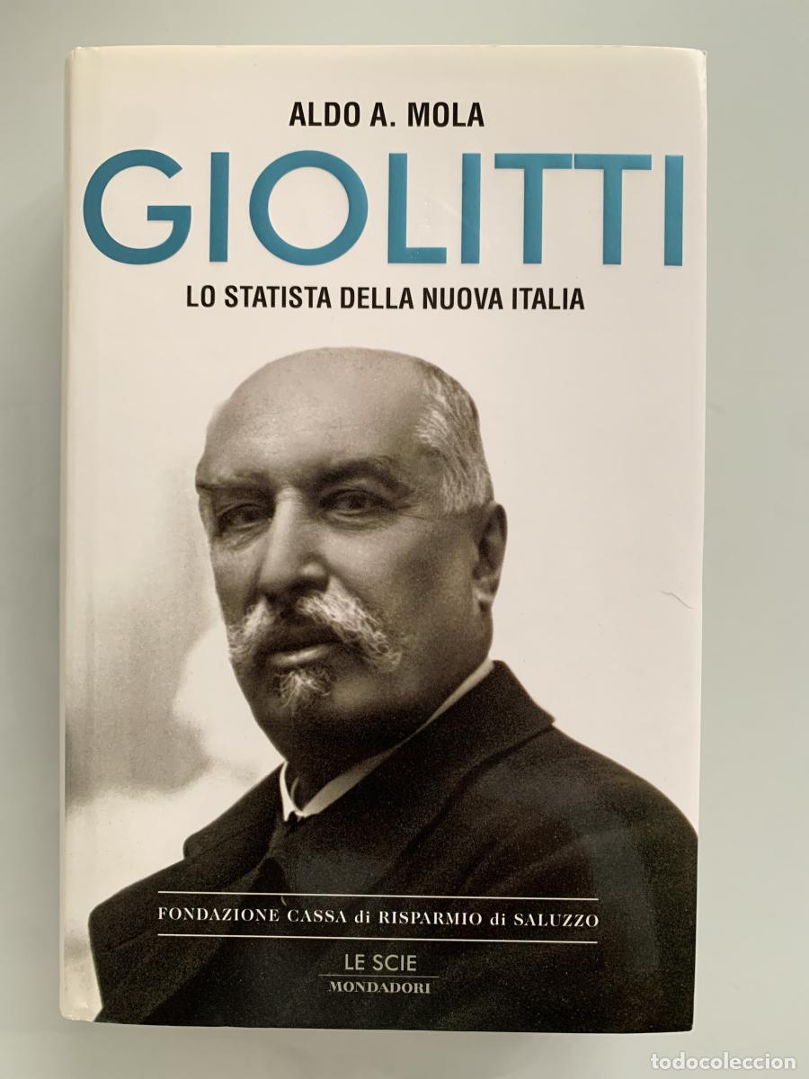 Libros: GIOLITTI. LO STATISTA DELLA NUOVA ITALIA (dedicado por el autor) - Aldo A. Mola