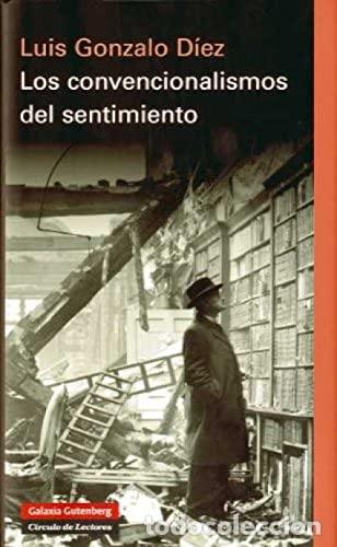 Libros: Los convencionalismos del sentimiento - D&iacute;ez, Luis Gonzalo [Madrid, 1972]