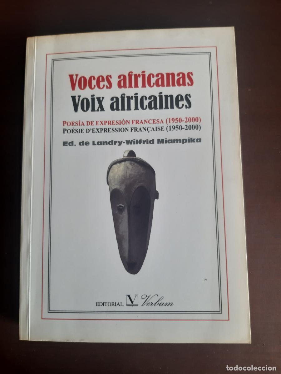 Libros: Voces africanas = Voix africaines. Poes&iacute;a de expresi&oacute;n francesa (1950-2000)Po&eacute;sie d'expression Fran&ccedil;