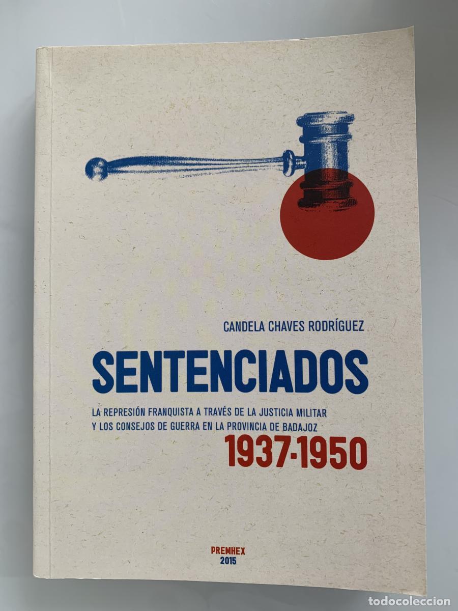 Libros: SENTENCIADOS. La represi&oacute;n franquista a tr&aacute;ves de la justicia militar y los consejos de guerra en la
