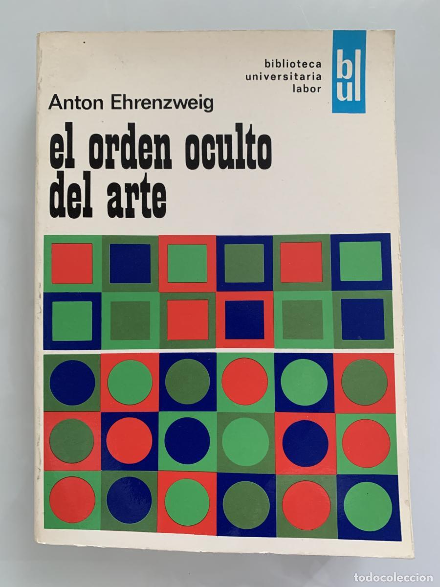 Libros: EL ORDEN OCULTO DEL ARTE - Anton Ehrenzweig