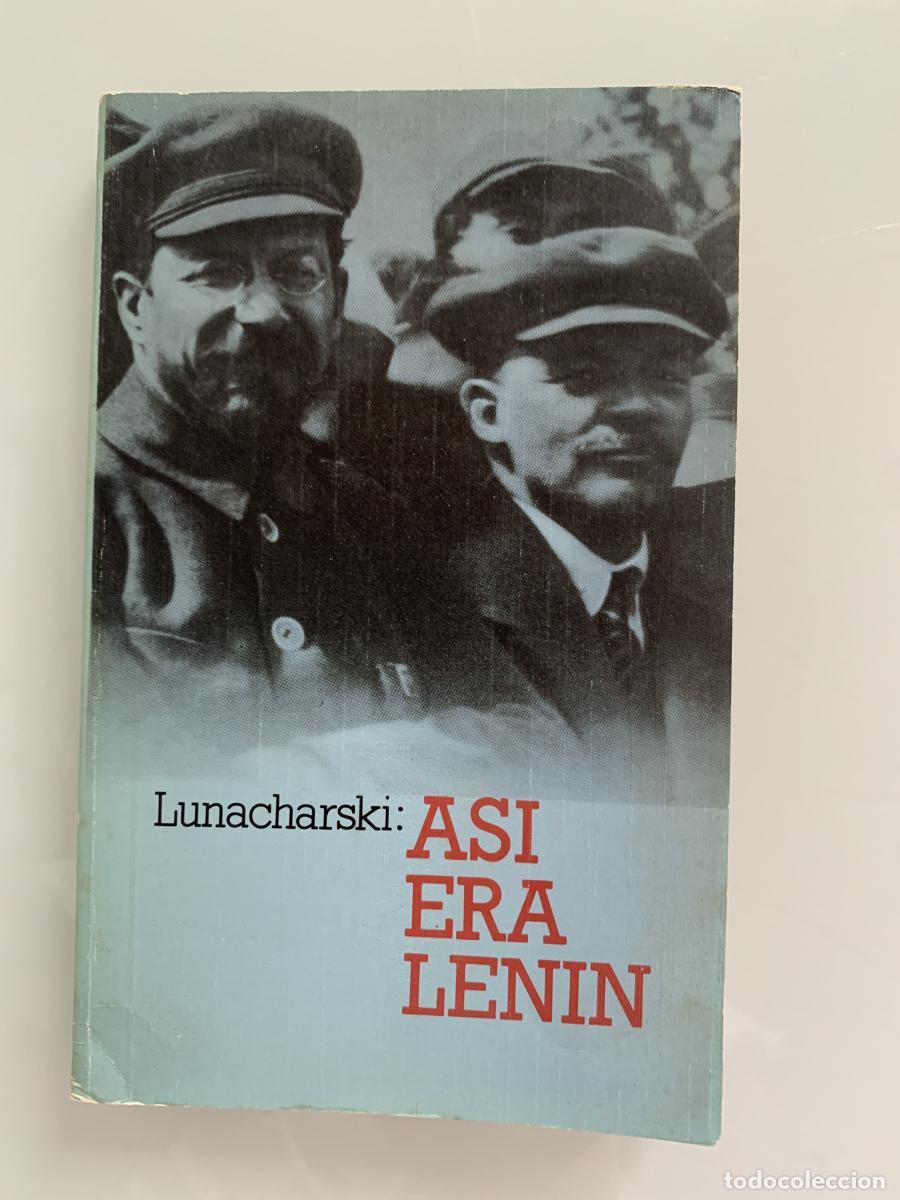 Libros: AS&Iacute; ERA LENIN - Lunacharski