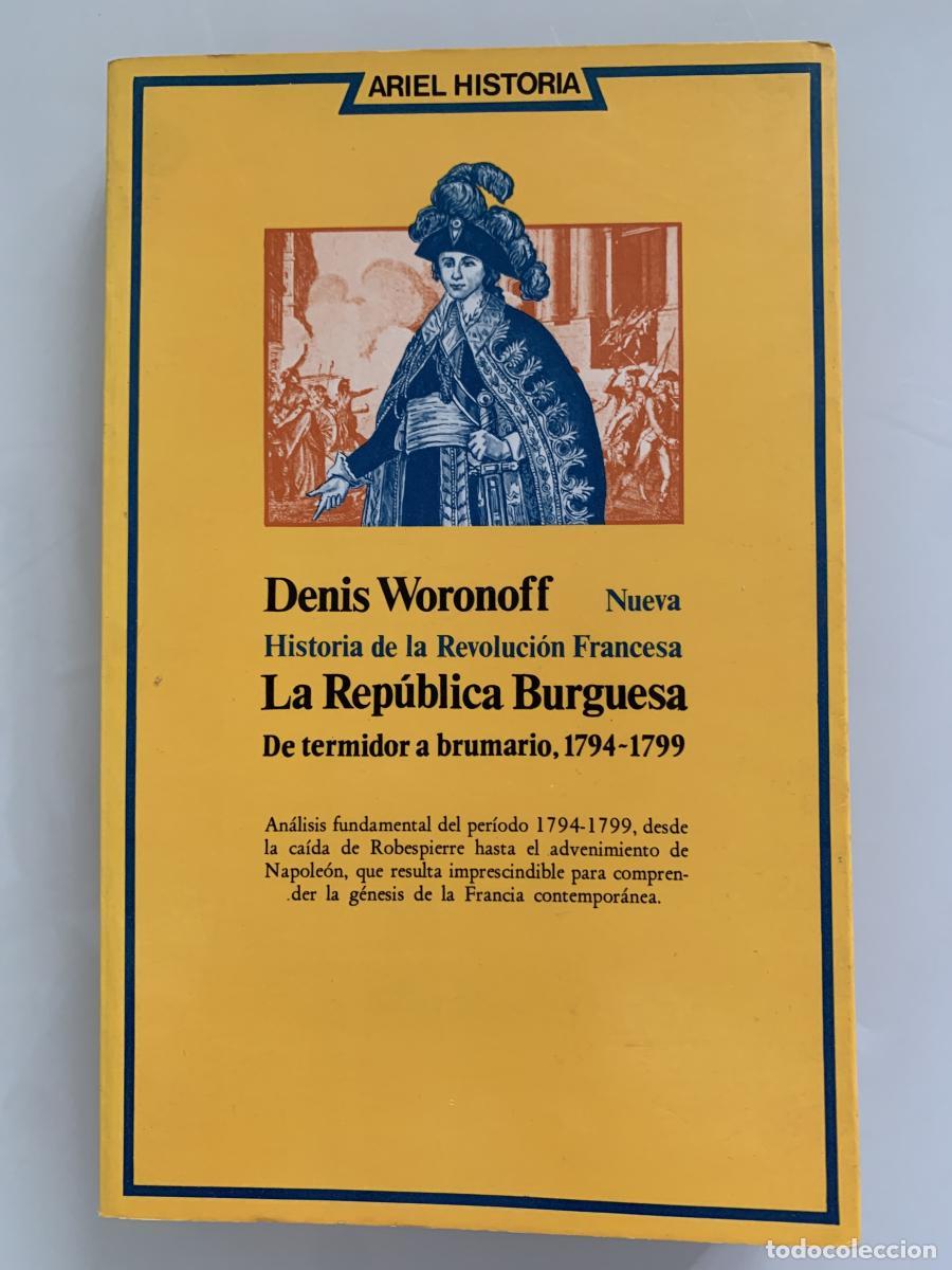 Libros: LA REP&Uacute;BLICA BURGUESA. De termidor a brumario, 1794-1799 - Denis Woronoff
