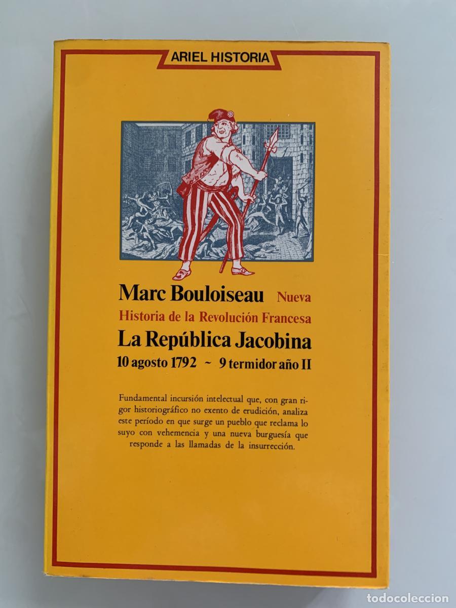 Libros: NUEVA HISTORIA DE LA REVOLUCI&Oacute;N FRANCESA. LA REP&Uacute;BLICA JACOBINA. 10 AGOSTO 1792 - 9 TERMIDOR A&Ntilde;O III