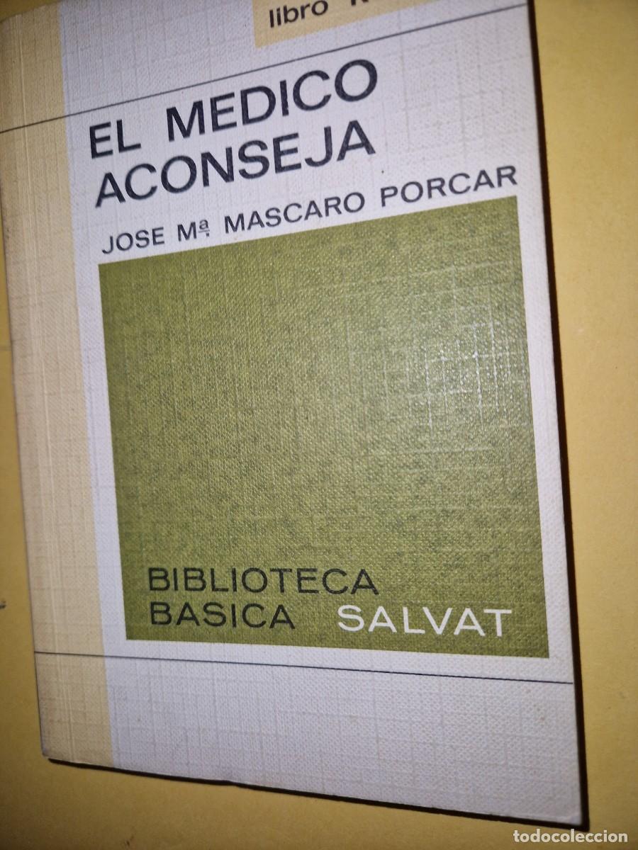 Libros: El medico aconseja. Libro RTV 10 Jose M&ordf; Mascaro Porcar