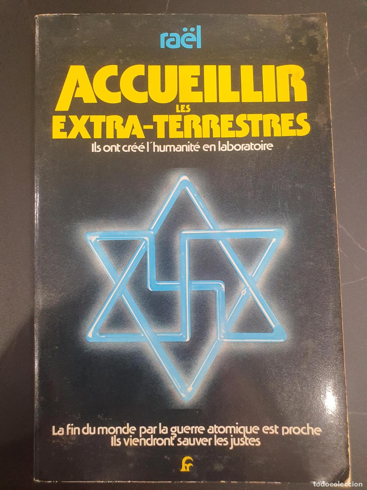 Libros: Accueillir les extra-terrestres (Ils ont c&eacute;&eacute; l'humanit&eacute; en laboratoire) - Ra&euml;l (Claude Vorilhon)