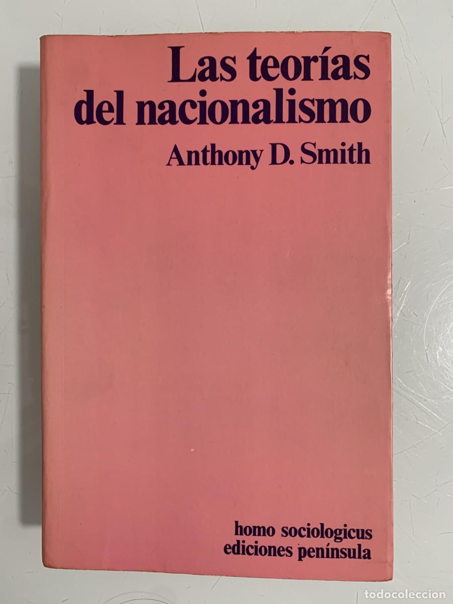Libros: LAS TEOR&Iacute;AS DEL NACIONALISMO - Anthony D. Smith