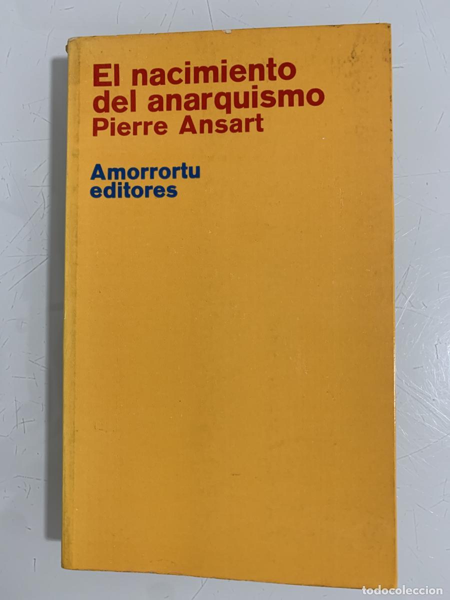 Libros: EL NACIMIENTO DEL ANARQUISMO - Pierre Ansart